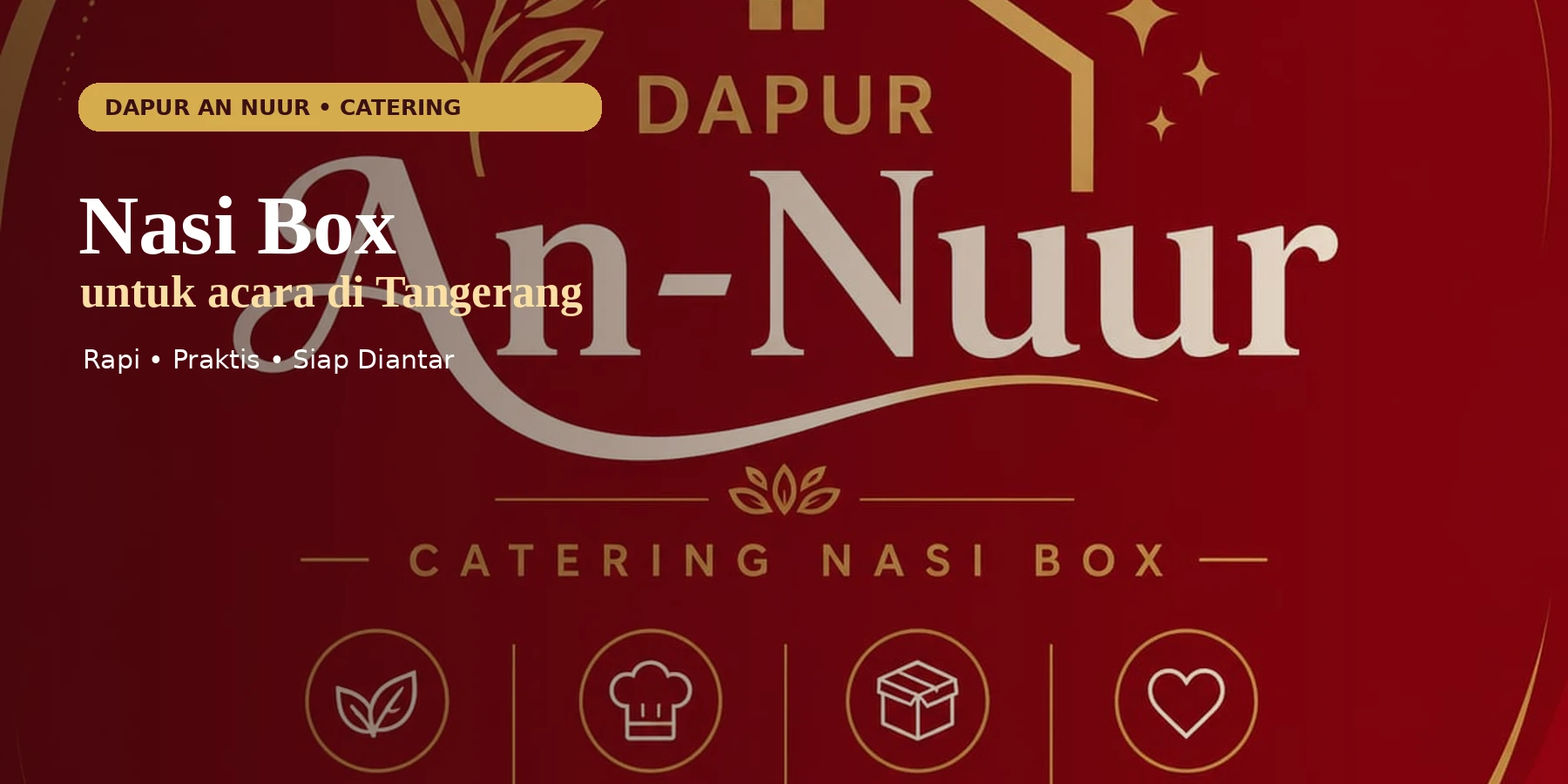 Pilihan nasi box Dapur An Nuur untuk acara di Tangerang